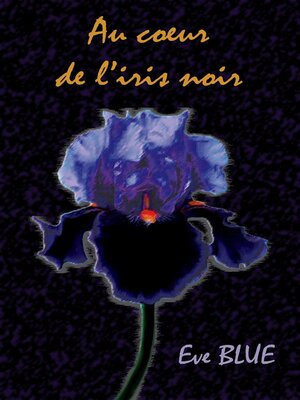cover image of Au coeur de l'Iris Noir